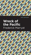 Wreck of the Pacific di Frederick Marryat edito da MINT ED