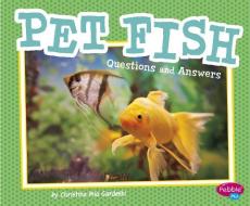 Pet Fish: Questions and Answers di Christina Mia Gardeski edito da CAPSTONE PR