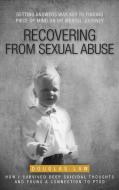 Recovering From Sexual Abuse di Douglas Law edito da FriesenPress
