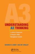 Understanding A3 Thinking: A Critical Component of Toyota's Pdca Management System di Durward K. Sobek, Art Smalley edito da Taylor & Francis Ltd.