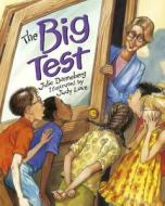 The Big Test di Julie Danneberg edito da Charlesbridge Publishing,u.s.