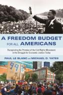 A Freedom Budget For All Americans di Paul LeBlanc, Michael D. Yates edito da Monthly Review Press,u.s.