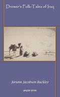 Drower's Folk-Tales of Iraq di Jorunn Buckley edito da Gorgias Press