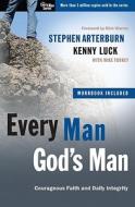 Every Man, God's Man: Every Man's Guide to Courageous Faith and Daily Integrity di Stephen Arterburn, Kenny Luck edito da Large Print Press