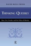 Thinking Queerly di David Ross Fryer edito da Taylor & Francis Ltd