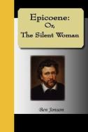 Epicoene, The Silent Woman di Ben Johnson edito da Nuvision Publications