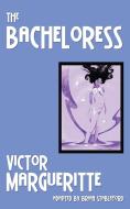 The Bacheloress di Victor Margueritte edito da Hollywood Comics