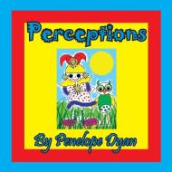 Perceptions di Penelope Dyan edito da Bellissima Publishing LLC