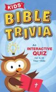 Kids' Bible Trivia: An Interactive Quiz for 6-10-Year-Olds di Paul Kent edito da BARBOUR PUBL INC
