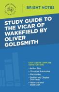 Study Guide to The Vicar of Wakefield by Oliver Goldsmith edito da DEXTERITY