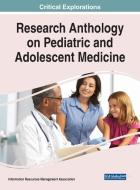 RESEARCH ANTHOLOGY ON PEDIATRIC AND ADOL di INFORMATION RESOURCE edito da EUROSPAN
