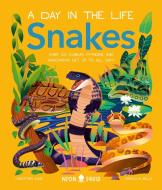 Snakes (a Day in the Life): What Do Cobras, Pythons, and Anacondas Get Up to All Day? di Christian Cave, Neon Squid edito da NEON SQUID US