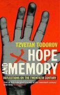 Hope And Memory di Tzvetan Todorov edito da Atlantic Books