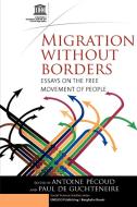 Migration Without Borders: Essays on the Free Movement of People edito da BERGHAHN BOOKS INC