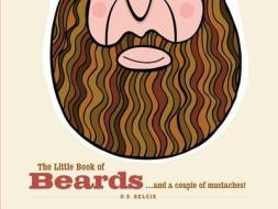 The Little Book Of Beards di O S Belgie edito da Spruce