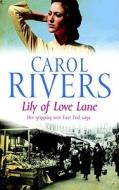 Lily of Love Lane di Carol Rivers edito da Simon & Schuster Ltd