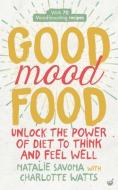 Good Mood Food di Charlotte Watts edito da Watkins Media