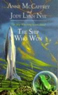 The Ship Who Won di Anne McCaffrey, Jody Lynn Nye edito da Little, Brown Book Group