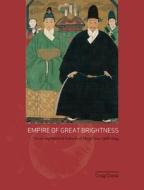 Empire of Great Brightness di Craig Clunas edito da Reaktion Books
