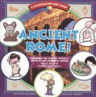 Ancient Rome di Avery Hart, Sandra Gallagher edito da Williamson Publishing Co