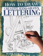 Creative Hand-Drawn Lettering di Mark Bergin edito da SCRIBBLERS
