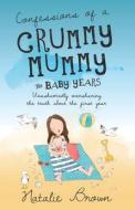 Confessions Of A Crummy Mummy - The Baby Years di Natalie Brown edito da Filament Publishing
