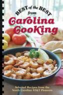 Best of the Best from Carolina Cooking: Selected Recipes from North Carolina AT&T Pioneers edito da Quail Ridge Press