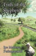 Trials Of The Shepherd di Ipe Mathews Puthuparambil edito da Raider Publishing International