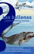 Las Ballenas Y Otros Mamíferos Marinos / Whales and Other Sea Mammals di Patrick Geistdoerfer edito da ALTEA