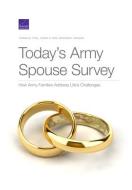 Todays Army Spouse Survey di Thomas E. Trail, Carra S. Sims, Margaret Tankard edito da Rand Corporation
