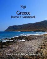 Greece Journal & Sketchbook: Travel, Draw and Write of Our Beautiful World di Amit Offir edito da Createspace Independent Publishing Platform