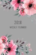 2018 Weekly Planner: 12 Month Weekly Planner / Notebook / Diary / Journal / Calendar - 1-Page-A-Week, with Extra Dots and Blank Pages for J di Judy Sery-Barski edito da Createspace Independent Publishing Platform