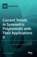 Current Trends In Symmetric Polynomials With Their Applications â…¡ edito da MDPI AG