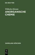 Anorganische Chemie di Wilhelm Klemm edito da De Gruyter