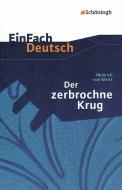 Der zerbrochene Krug: Ein Lustspiel. EinFach Deutsch Textausgaben di Heinrich von Kleist edito da Schoeningh Verlag Im