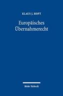 Europäisches Übernahmerecht edito da Mohr Siebeck GmbH & Co. K