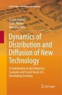Dynamics of Distribution and Diffusion of New Technology di Claude Diebolt, Tapas Mishra, Mamata Parhi edito da Springer International Publishing