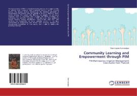 Community Learning and Empowerment through PIM di Wachiraporn Kumnerdpet edito da LAP Lambert Academic Publishing