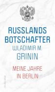 Putins Botschafter di Wladimir M. Grinin edito da Das Neue Berlin