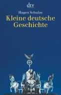 Kleine deutsche Geschichte di Hagen Schulze edito da dtv Verlagsgesellschaft