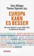 Europa kann es besser edito da Herder Verlag GmbH