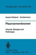 Plasmamembranen di Donald F. Hoelzl Wallach, Hubertus Gerhard Knüfermann edito da Springer Berlin Heidelberg