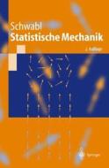 Statistische Mechanik di Franz Schwabl edito da Springer