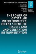 The Power of Optical/IR Interferometry: Recent Scientific Results and 2nd Generation Instrumentation edito da Springer Berlin Heidelberg