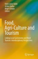 Food, Agri-Culture and Tourism edito da Springer Berlin Heidelberg