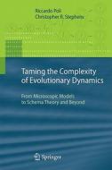 Taming the Complexity of Evolutionary Dynamics di Christopher R. Stephens, Riccardo Poli edito da Springer-Verlag GmbH