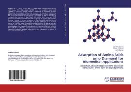 Adsorption of Amino Acids onto Diamond for Biomedical Applications di Mukhtar Ahmed, Waqar Ahmed, John Byrne edito da LAP Lambert Academic Publishing