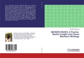 GENDER ISSUES: A Psycho-Realist Insight Into Some Women's Writings di Omotayo Siwoku-Awi edito da LAP Lambert Academic Publishing