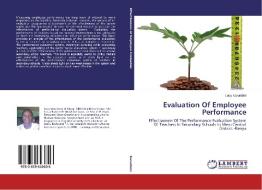 Evaluation Of Employee Performance di Lucy Karuntimi edito da LAP Lambert Academic Publishing