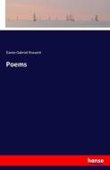 Poems di Dante Gabriel Rossetti edito da hansebooks